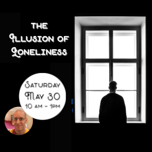 The Illusion of Loneliness