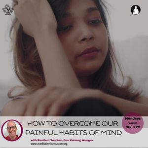 How To Overcome Our Painful Habits Of Mind
