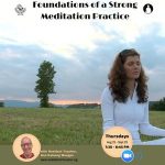 Foundations of a Strong Meditation Practice