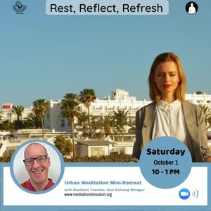 Rest, Reflect, Refresh: Urban Meditation Mini-Retreat 