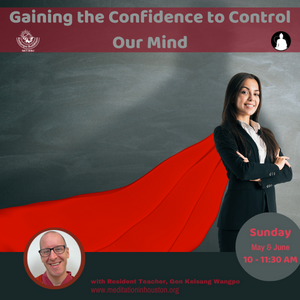Gaining the Confidence to Control Our Mind