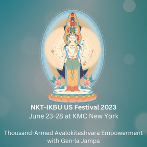 Featured image for “US National Festival 2023 ~ Thousand-Armed Avalokiteshvara Empowerment with Gen-la Jampa”