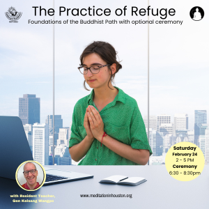 The Practice of Refuge: Foundations of the Buddhist Path with optional ceremony