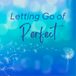 A glowing blue background with soft bokeh light effects, featuring a dandelion releasing its seeds and the text "Letting Go of Perfect."